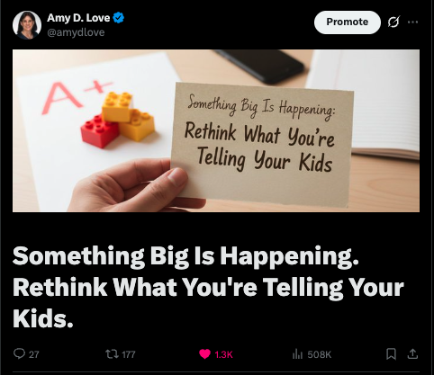 Something Big Is Happening. Rethink What You're Telling Your Kids.